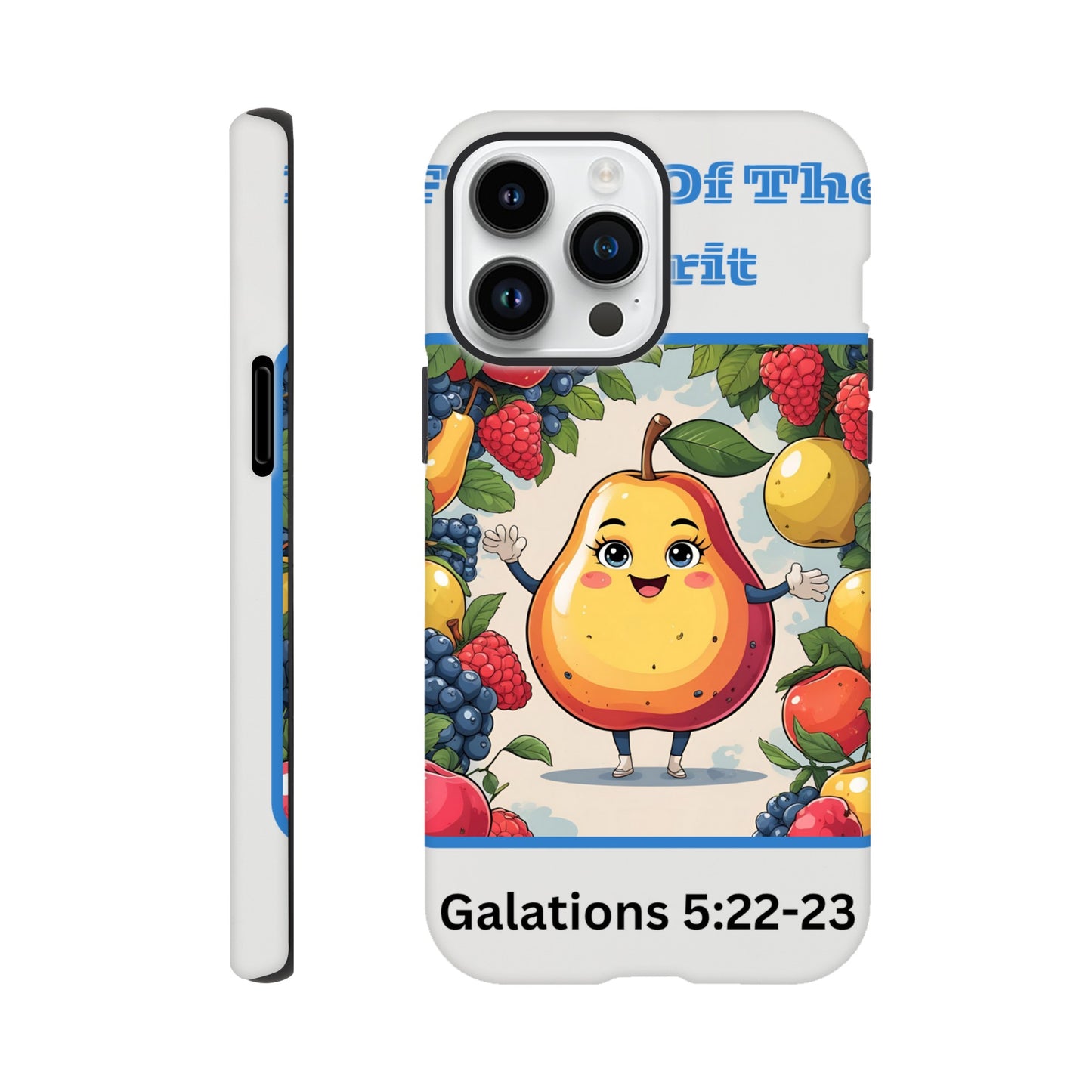 Fruits of the spirit phone case with colorful animated fruit design and Galatians 5:22-23 scripture
