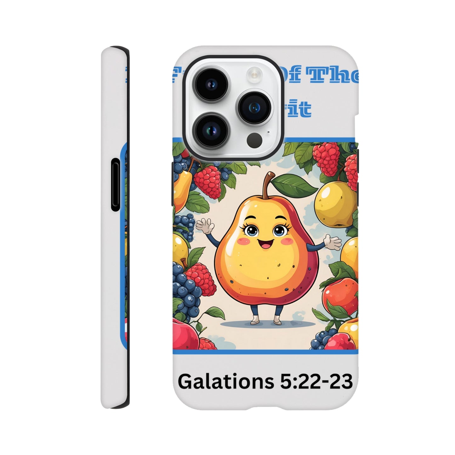 Fruits of the spirit phone case with colorful cartoon fruit characters and Galatians 5 22-23 scripture