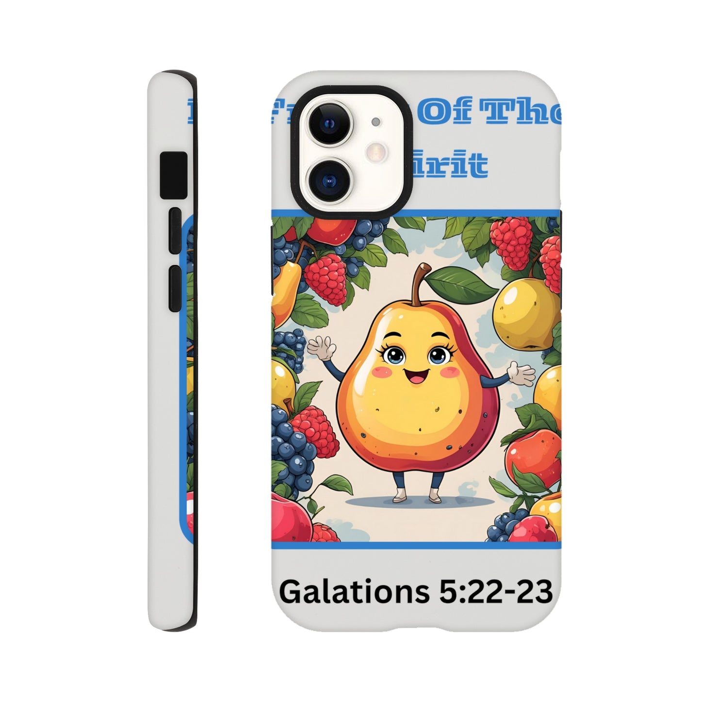 Fruits of the spirit phone case featuring a cheerful pear and colorful fruit illustrations with Galations 5:22-23 text