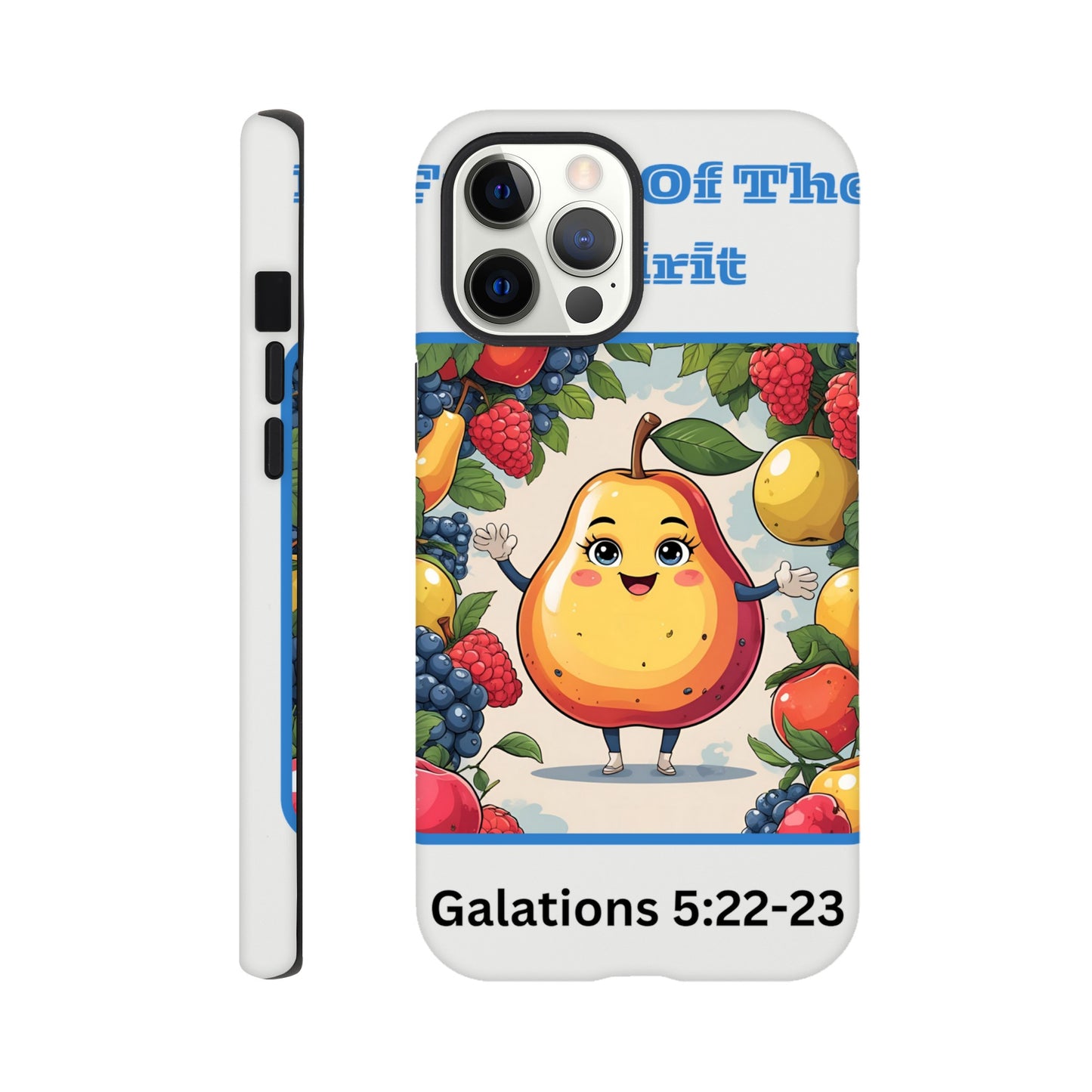 Fruits of the spirit phone case with colorful cartoon fruit and Galatians 5:22-23 scripture design