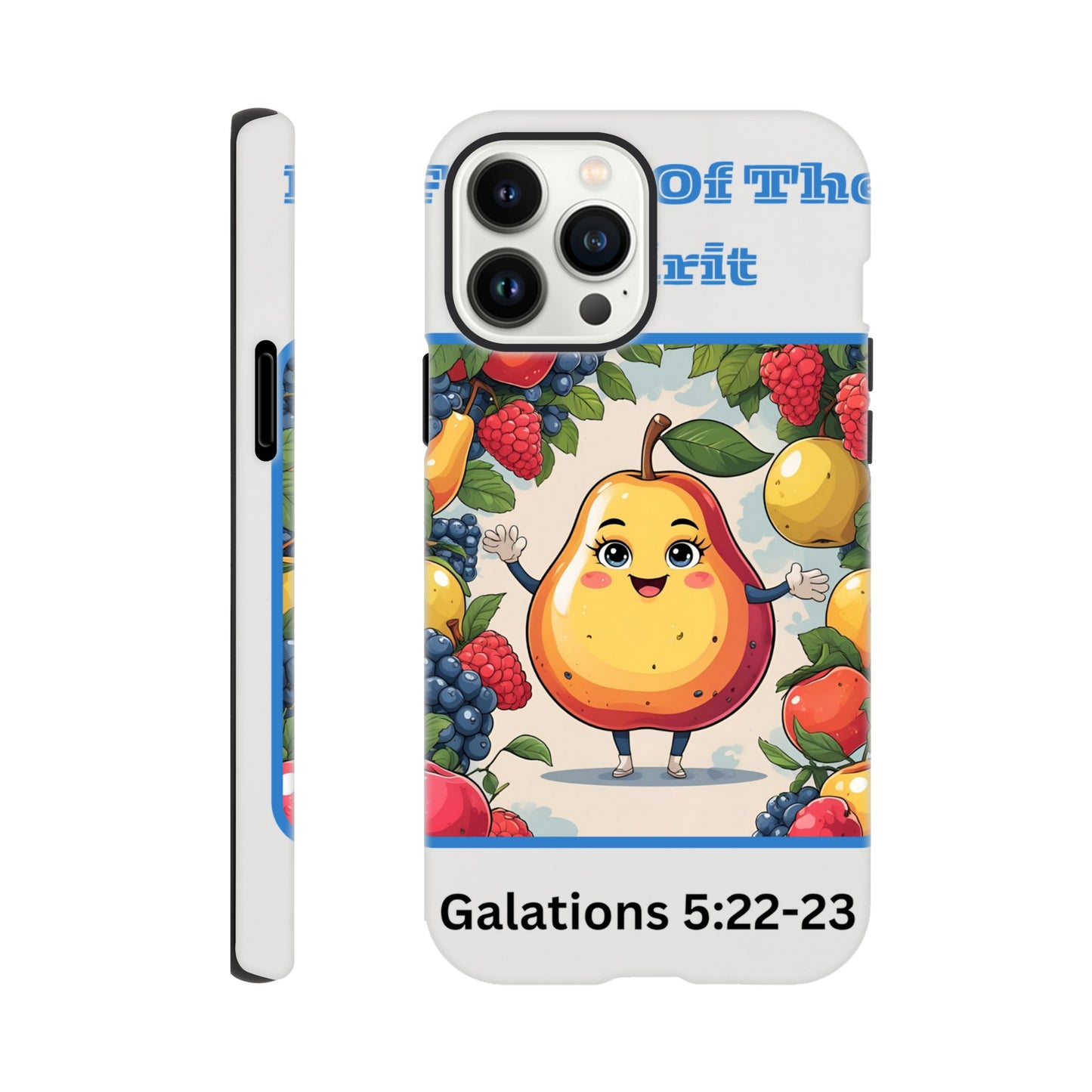 Fruits of the spirit phone case with colorful animated fruit design and Galatians 5:22-23 text