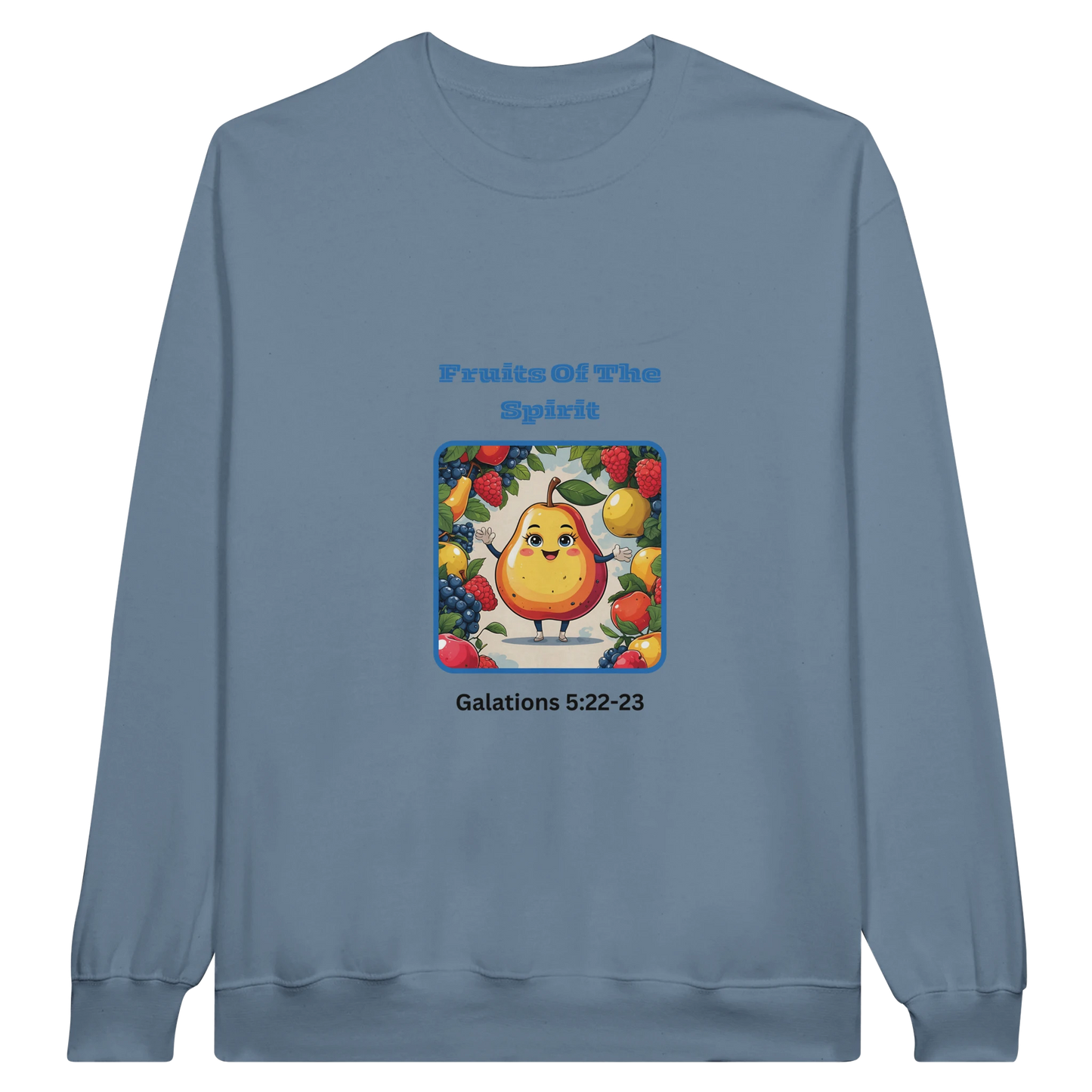Blue Spirit Wear fruits of the spirit sweatshirt with colorful fruit graphic and Galatians 5:22-23 text