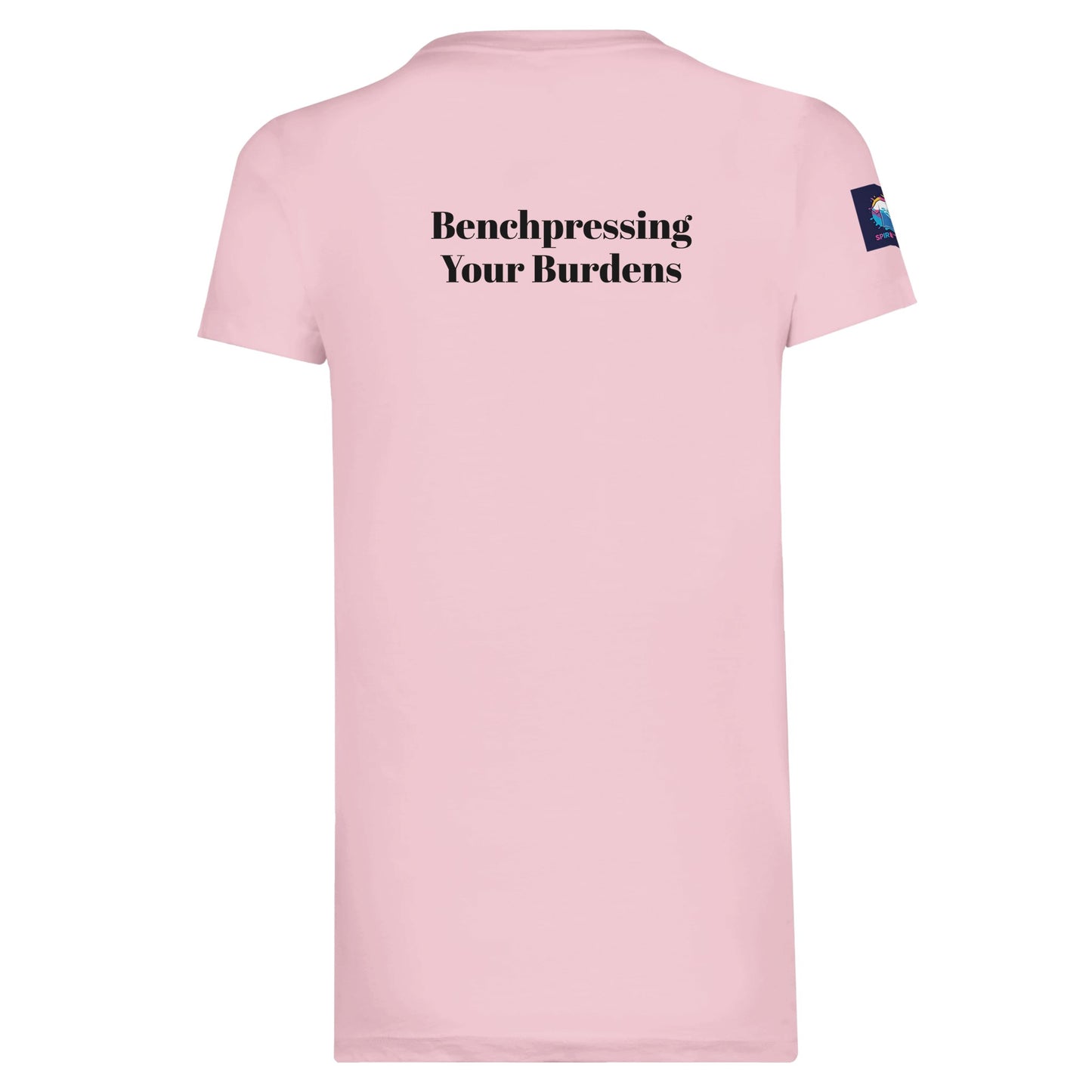 Spirit Wear pink premium spiritual t-shirt with Benchpressing Your Burdens text on back